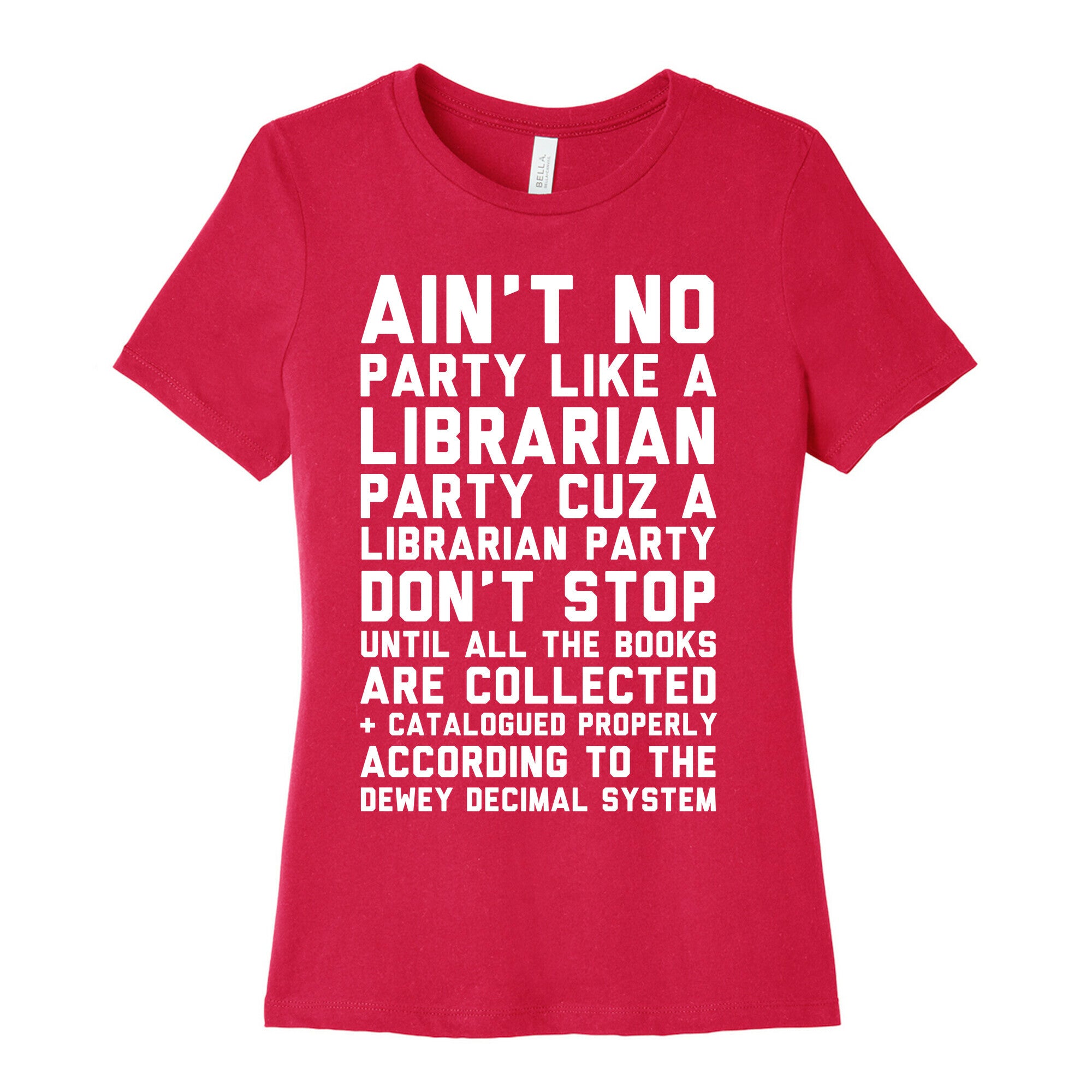 Ain't No Party Like A Librarian Party Women's Cotton Tee